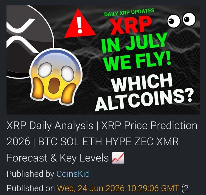 This is a YouTube thumbnail titled "DAILY XRP UPDATES: XRP IN JULY WE FLY! WHICH ALTCOINS?" featuring XRP's logo, a shocked emoji face, and a chart background. The caption "XRP Daily Analysis | XRP Price Prediction 2026 | BTC SOL ETH HYPE ZEC XMR Forecast & Key Levels" appears below, published by CoinsKid on Wed, 24 Jun 2026, suggesting bullish July momentum for XRP and altcoins that aligns with the post's optimistic one-month outlook.