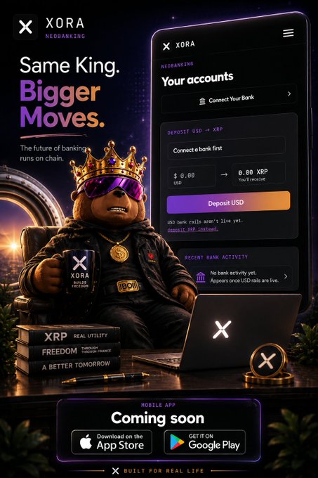 The image is a promotional graphic for "XORA NEOBANK" featuring a king-wearing teddy bear with sunglasses holding a coffee mug, alongside a mobile app preview showing XRP/USD deposit functionality, with text reading "Same King. Bigger Moves. The future of banking runs on chain." and a "Coming soon" mobile app banner with App Store and Google Play download buttons. The ad visually supports the post's description of XORA as a crypto-native neobank built around the XRP Ledger, highlighting its upcoming mobile app launch and on-chain banking vision with XRP.