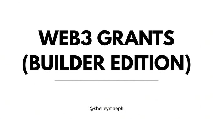 A title card reading 'WEB3 GRANTS (BUILDER EDITION)' with the handle '@shelleymaeph' at the bottom on a white background.