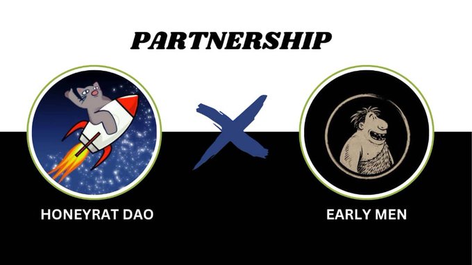 A 'PARTNERSHIP' graphic featuring 'HONEYRAT DAO' on the left and 'EARLY MEN' on the right, separated by a blue X mark on a black background.