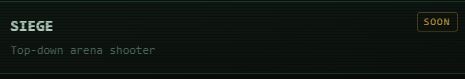A dark banner reading 'SIEGE - Top-down arena shooter' with a 'SOON' tag.