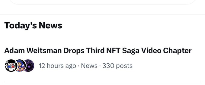 A news section displays "Today's News" with a headline "Adam Weitsman Drops Third NFT Saga Video Chapter," posted 12 hours ago in the News category with 330 posts. The image relates to the post by highlighting the trending third episode of the NFT saga video series on Web3.