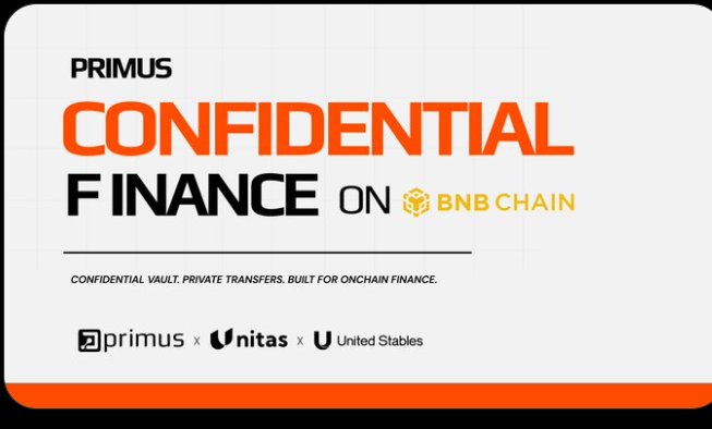 A promotional graphic announces 'PRIMUS CONFIDENTIAL FINANCE ON BNB CHAIN' with the tagline 'CONFIDENTIAL VAULT. PRIVATE TRANSFERS. BUILT FOR ONCHAIN FINANCE.' featuring logos for primus, Unitas, and United Stables.