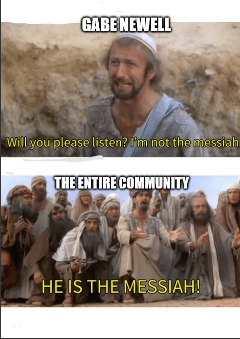 The image shows a meme with two posts, one of which is titled "Gabe Newell" and the other "The entire community". The meme features a man wearing a white hat and robe, surrounded by a group of people dressed similarly. One post asks if anyone has heard about the messiah's latest news, while the other post questions whether the entire community should listen to it or not.