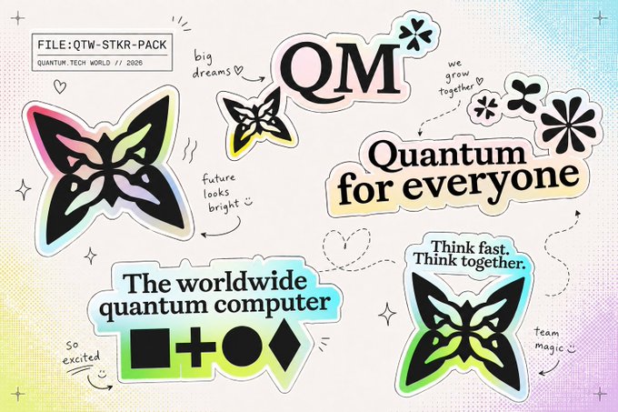 Promotional sticker pack for 'Quantum for everyone' and 'The worldwide quantum computer' (FILE: QTW-STKR-PACK) featuring butterfly designs and motivational phrases like 'big dreams', 'future looks bright', and 'Think fast. Think together.'