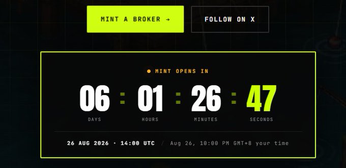 Countdown timer webpage showing 'MINT OPENS IN 06 DAYS 01 HOURS 26 MINUTES 47 SECONDS' with 'MINT A BROKER' and 'FOLLOW ON X' buttons, dated 26 AUG 2026 at 14:00 UTC.