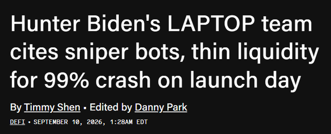 A news headline reads 'Hunter Biden's LAPTOP team cites sniper bots, thin liquidity for 99% crash on launch day', credited to Timmy Shen and edited by Danny Park, with the date September 10, 2026.