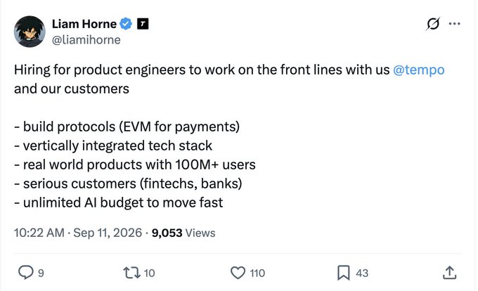 A tweet from Liam Horne (@liamihorne) posted on Sep 11, 2026, hiring product engineers to work at @tempo building EVM protocols and AI products for fintech customers. The tweet has 9,053 views, 110 likes, and 43 bookmarks.