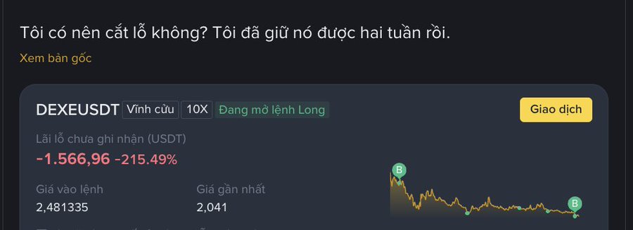A Vietnamese-language trading platform screenshot showing a user asking 'Tôi có nên cắt lỗ không? Tôi đã giữ nó được hai tuần rồi.' (Should I cut my loss? I've held it for two weeks.) for the DEXEUSDT pair with 10X leverage, showing an unrealized loss of -$1,566.96 (-215.49%) and a price chart showing a sharp decline.