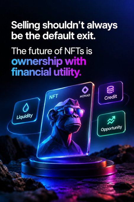 Promotional graphic for Monad NFT platform featuring a stylized monkey character wearing sunglasses on an NFT card, with text 'Selling shouldn't always be the default exit. The future of NFTs is ownership with financial utility.' and icons for Liquidity, Credit, and Opportunity.