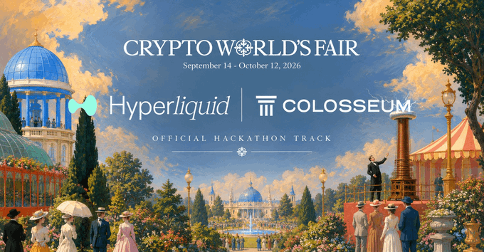 A promotional banner for the "Crypto World's Fair" running September 14 – October 12, 2026, featuring an ornate fairground scene with domed buildings, gardens, and elegantly dressed visitors, advertising the official hackathon track in partnership with Hyperliquid and Colosseum, with text noting a Top 10 prize tier of $100,000 and product requirements to integrate HyperCore + HyperEVM.