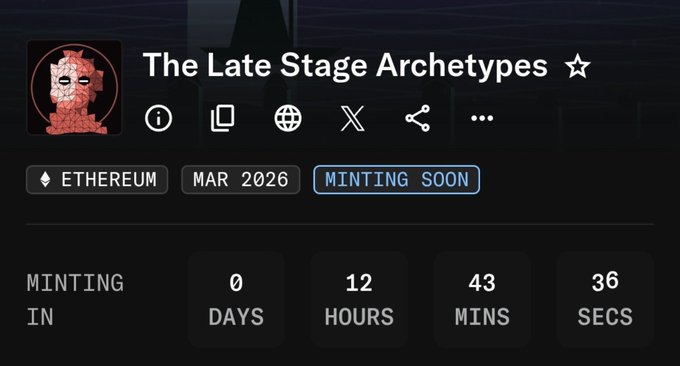 A screenshot of "The Late Stage Archetypes" NFT collection page by @WizardX_0x, showing an Ethereum mint scheduled for March 2026 (though the post notes an August launch) with a countdown timer at 0 days, 12 hours, 43 minutes, and 36 seconds remaining, and the collection marked as "Minting Soon."