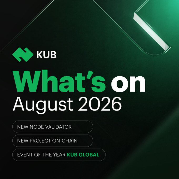 A promotional graphic for KUB featuring its green logo against a dark green background, announcing "What's on August 2026" with highlights including a new node validator, a new on-chain project, and the "KUB GLOBAL" event of the year.