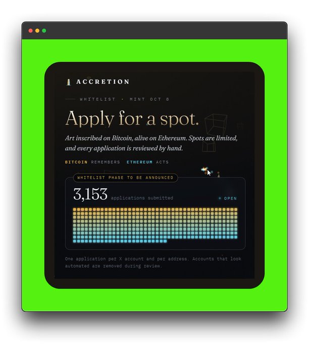 Digital interface for 'ACCRETION' project on a bright green background, promoting a whitelist mint on Oct 8, with text 'Art inscribed on Bitcoin, alive on Ethereum.' 'BITCOIN REMEMBERS ETHEREUM ACTS', showing 3,153 applications submitted via a colorful dot grid.