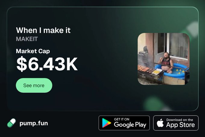 A pump.fun mobile app advertisement showing a token called 'MAKEIT' with a $6.43K market cap and links to Google Play and the App Store.