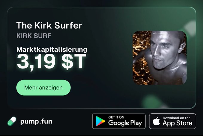 A pump.fun listing card for 'The Kirk Surfer' (KIRK SURF) showing a market capitalization of 3.19 $T and a 'Mehr anzeigen' button, with an image of Kirk.