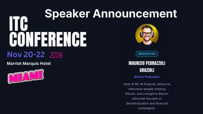 ITC Conference speaker announcement graphic for Nov 20-22, 2026 at the Marriot Marquis Hotel in Miami, announcing Maurizio Pedrazzoli Grazioli as a Moderator and Bitcoin Podcaster.