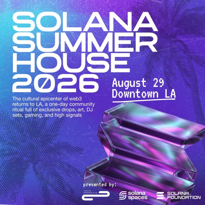 A promotional poster for "Solana Summer House 2026" taking place August 29 in Downtown LA, presented by Digital Shreder Club, Solana Spaces, and the Solana Foundation, featuring vibrant purple graphics and a metallic Solana logo. The image directly supports the post's excitement by advertising the one-day web3 community event the user is looking forward to attending.