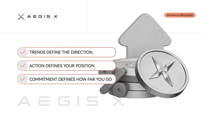 A promotional graphic for AEGIS X featuring a stack of silver coins with a star emblem and an upward arrow, alongside motivational checklist text: "TRENDS DEFINE THE DIRECTION," "ACTION DEFINES YOUR POSITION," and "COMMITMENT DEFINES HOW FAR YOU GO," reinforcing the post's message about continuous building and advancing Web3 infrastructure.