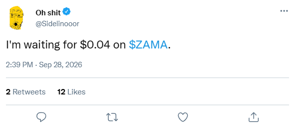 A Twitter/X post from user 'Oh shit @Sidelinooor' reading 'I'm waiting for $0.04 on $ZAMA', posted at 2:39 PM on Sep 28, 2026, with 2 retweets and 12 likes.