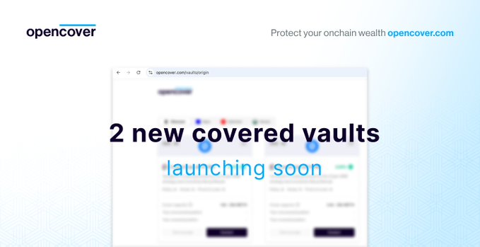 OpenCover’s graphic announces “2 new covered vaults” launching soon, reinforcing the post that additional risk-free yield coverage is coming to the platform.
