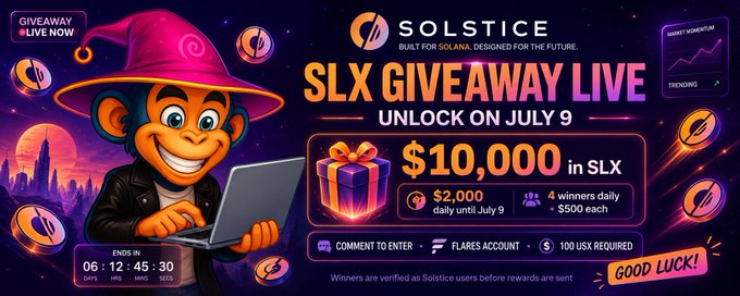 A vibrant promotional graphic for the Solstice ($SLX) giveaway, featuring a cartoon monkey in a wizard hat using a laptop, highlighting a $10,000 prize pool distributed as $2,000 daily in SLX until July 9th, with 4 daily winners of $500 each, requiring a Flares account, comment entry, and 100 USX. A countdown timer shows 6 days, 12 hours, 45 minutes, and 30 seconds remaining, tying directly to the post's announcement of the ongoing giveaway before the $SLX unlock.