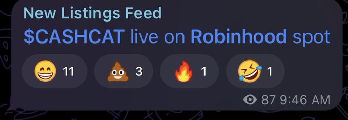A screenshot of a Telegram post announcing "$CASHCAT live on Robinhood spot" in the New Listings Feed channel, featuring emoji reactions (11 😄, 3 💩, 1 🔥, 1 😁) and an 87-view count, illustrating the early excitement and mixed community response to the token's Robinhood listing as referenced in the bullish caption.