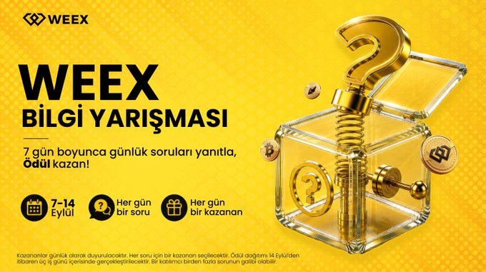 A yellow promotional banner for 'WEEX BİLGİ YARIŞMASI' (WEEX Knowledge Contest) featuring a question mark inside a transparent box and text indicating a 7-day event from September 7-14.