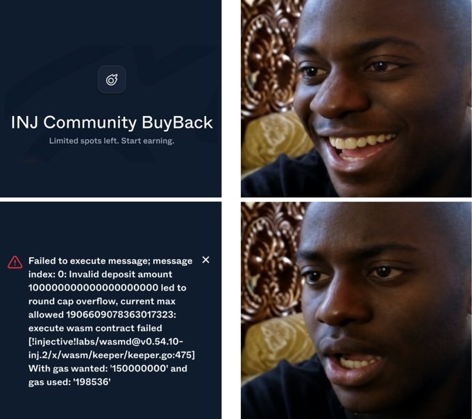 A four-panel meme contrasts “INJ Community BuyBack — Limited spots left. Start earning.” with an error message: “Failed to execute message; message index: 0 Invalid deposit amount…” and “execute wasm contract failed,” alongside two reaction images of a smiling man.