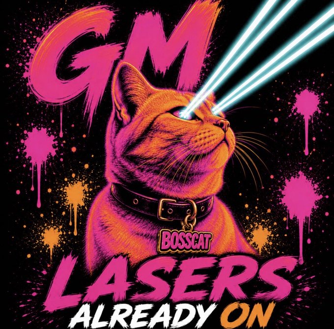 A vibrant neon-style poster featuring an orange cat with blue laser beams shooting from its eyes, labeled 'GM BOSSCAT LASERS ALREADY ON' in pink and white graffiti text.