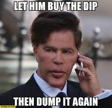The image features a man dressed in a suit talking on his cell phone while standing outside of a building. The caption reads "Let him buy the dip then dump it again", which seems to be a humorous take on the current state of the cryptocurrency market, particularly Bitcoin. This phrase is likely meant as a joke or commentary about the slow rugging of Bitcoin and other cryptocurrencies by their early adopters who dumped them in favor of newer, more hyped-up projects.