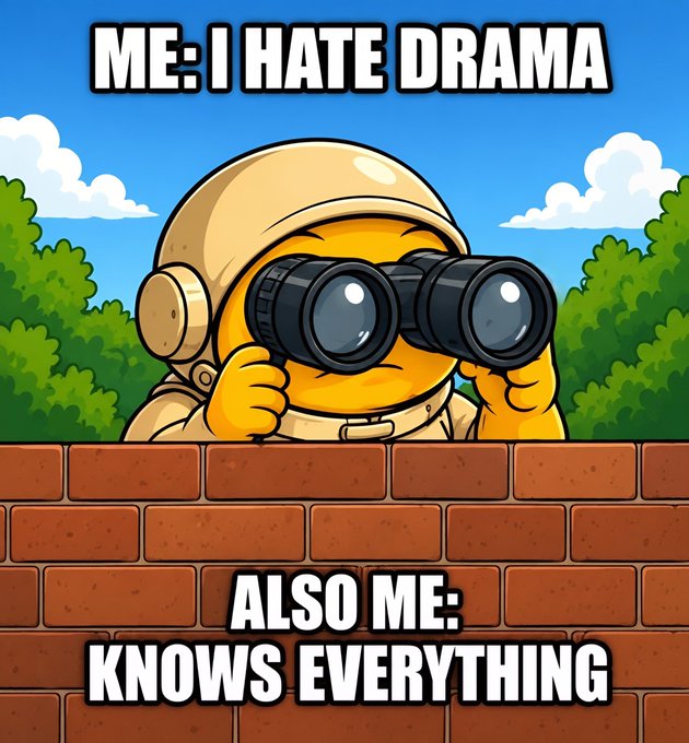 The image is a meme featuring a cartoon emoji-like character wearing a tan helmet and peering over a brick wall with binoculars, set against a bright blue sky with trees. Bold white text reads "ME: I HATE DRAMA" at the top and "ALSO ME: KNOWS EVERYTHING" at the bottom, humorously illustrating the contradiction of claiming to avoid drama while obsessively keeping tabs on it—aligning with the post's theme of watching from a safe distance and referencing the $TURBO ticker.