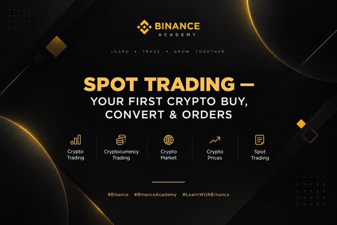 This Binance Academy promotional graphic features a sleek black background with gold accents and the headline "SPOT TRADING – YOUR FIRST CRYPTO BUY, CONVERT & ORDERS," along with the tagline "LEARN • TRADE • GROW TOGETHER" and category icons for Crypto Trading, Cryptocurrency Trading, Crypto Market, Crypto Prices, and Spot Trading. The image directly reinforces the post's message by highlighting the very options that overwhelm beginners—buy, convert, and various order types—framing spot trading as the clear starting point for simplifying those first confusing decisions on a crypto exchange.