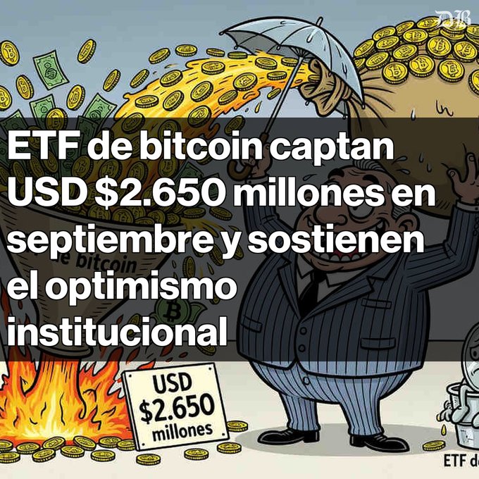 An editorial cartoon of a smiling businessman holding an umbrella amid falling gold coins and burning bitcoin, with a sign reading 'USD $2.650 millones' and overlay text: 'ETF de bitcoin captan USD $2.650 millones en septiembre y sostienen el optimismo institucional'.