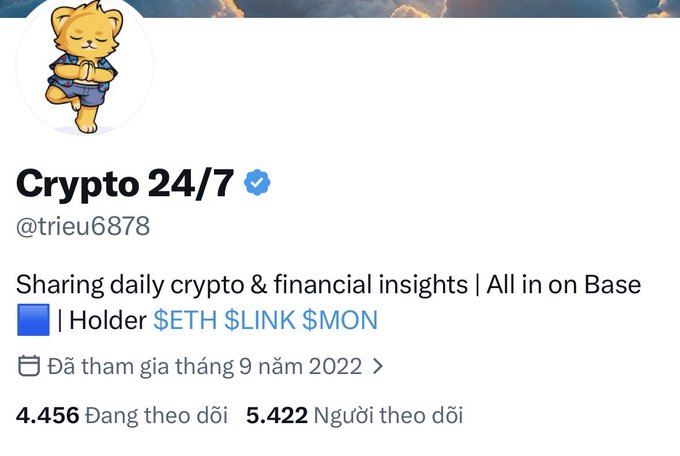 An X/Twitter profile for 'Crypto 24/7' (@trieu6878) with bio 'Sharing daily crypto & financial insights | All in on Base | Holder $ETH $LINK $MON', showing 4.456 following and 5.422 followers.