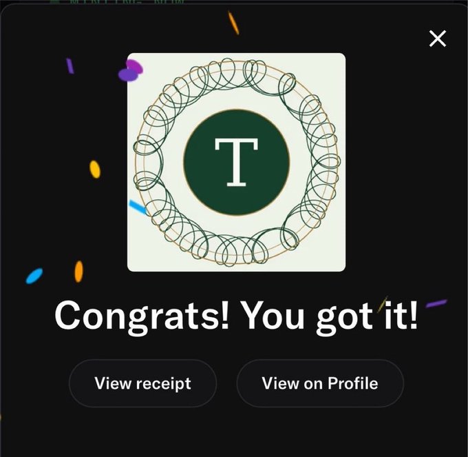 A digital interface screen showing a green circular logo with the letter 'T', surrounded by a decorative border, with the text 'Congrats! You got it!' and buttons for 'View receipt' and 'View on Profile'.