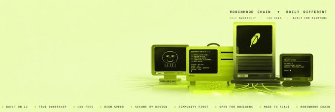 A promotional banner for Robinhood Chain featuring neon green computer hardware with text reading "ROBINHOOD CHAIN • BUILT DIFFERENT", "TRUE OWNERSHIP", "LOW FEES", "BUILT FOR EVERYONE", and "BUILT ON L2 • TRUE OWNERSHIP • LOW FEES • HIGH SPEED • SECURE BY DESIGN • COMMUNITY FIRST • OPEN FOR BUILDERS • MADE TO SCALE • ROBINHOOD CHAIN".