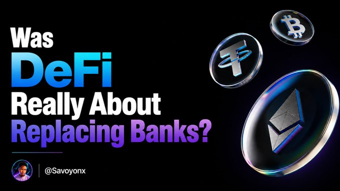 The image is a graphic titled "Was DeFi Really About Replacing Banks?" with a "@Savoyonx" handle, featuring rendered cryptocurrency coins including Bitcoin (₿), Tether (₇), and Ethereum on a dark background. 

The graphic visually reinforces the post's critique that DeFi's true innovation isn't about displacing banks but about transforming financial infrastructure into programmable software—symbolized by the digital coins representing the foundational assets (BTC, USDT, ETH) that power lending, trading, and settlement protocols.
