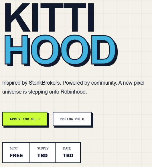 A promotional graphic displays 'KITTI HOOD' in large blue and black text, described as 'Inspired by StonkBrokers. Powered by community. A new pixel universe is stepping onto Robinhood,' with buttons to 'APPLY FOR WL' and 'FOLLOW ON X'.