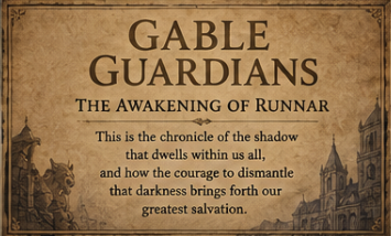 A vintage-style book cover or title card reading "GABLE GUARDIANS: THE AWAKENING OF RUNNAR" with a subtitle describing it as "the chronicle of the shadow that dwells within us all, and how the courage to dismantle that darkness brings forth our greatest salvation," framed by castle silhouettes.