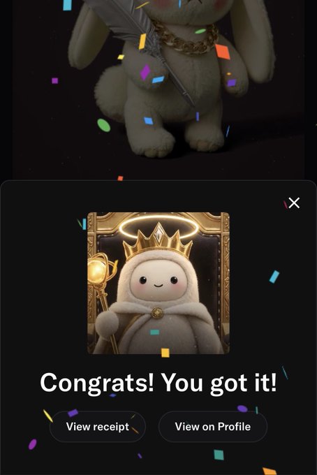 A digital collectible notification showing a cute crowned character with a halo and scepter, with text reading 'Congrats! You got it!' along with 'View receipt' and 'View on Profile' buttons.
