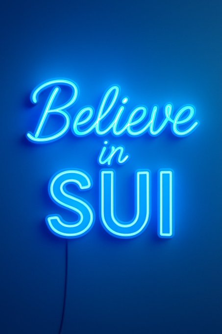 A glowing blue neon sign mounted on a dark wall displays the motivational message "Believe in SUI" in flowing cursive and bold block lettering, visually reinforcing the post's test of engagement around the $SUI ticker. The vivid cyan glow creates a striking aesthetic that ties the crypto promotion to an aspirational, belief-driven theme.