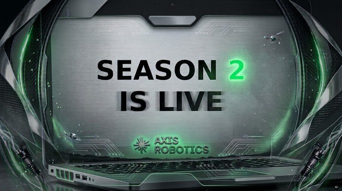 A futuristic metallic promotional graphic announces “SEASON 2 IS LIVE” above the “AXIS ROBOTICS” logo.