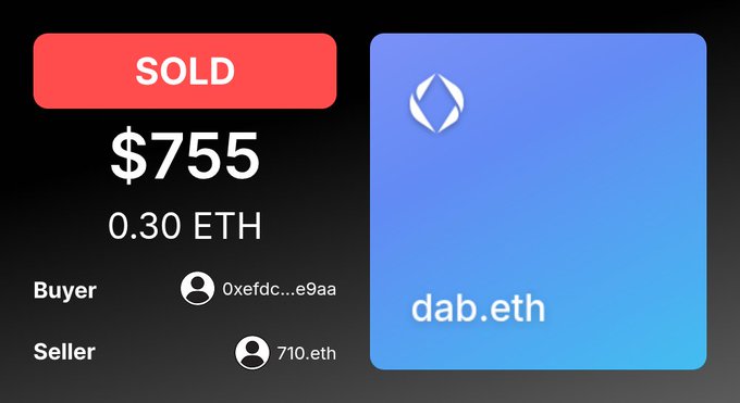 A digital transaction receipt shows an NFT sold for $755 (0.30 ETH) by 710.eth to 0xefdc...e9aa, with the username 'dab.eth'.