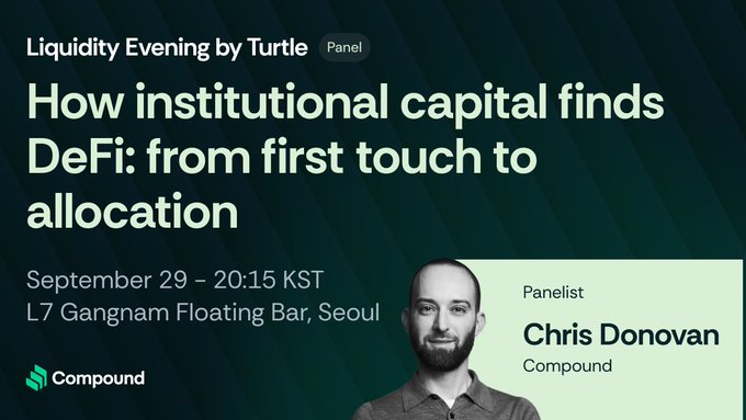 A promotional graphic for a 'Liquidity Evening by Turtle' panel event titled 'How institutional capital finds DeFi: from first touch to allocation,' scheduled for September 29 at L7 Gangnam Floating Bar in Seoul, featuring panelist Chris Donovan from Compound.