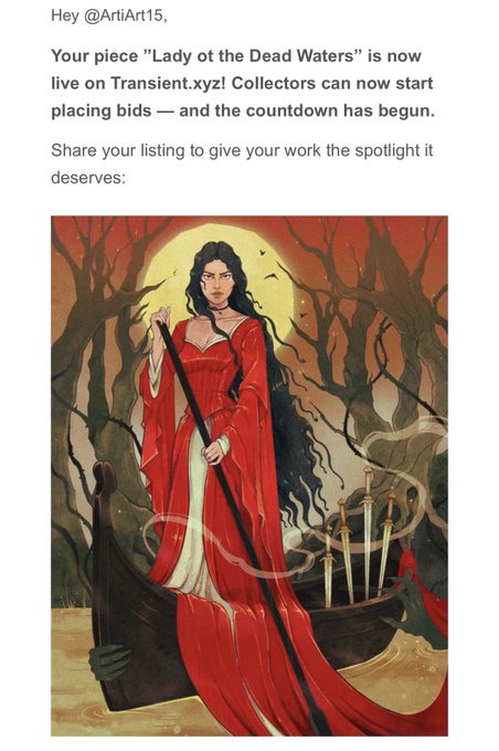 A notification from Transient.xyz informs artist @ArtiArt15 that their piece "Lady of the Dead Waters" is now live for bidding, accompanied by an artwork of a dark-haired woman in a flowing red dress holding a staff near a candlelit boat.