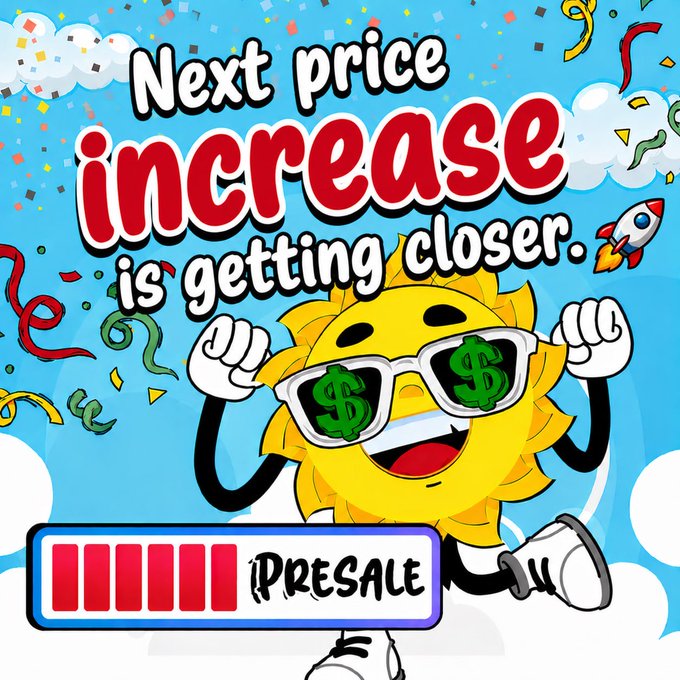 A promotional graphic featuring a cartoon sun character wearing dollar-sign sunglasses, announcing that the 'Next price increase is getting closer' along with a 'PRESALE' progress bar, rockets, and confetti.