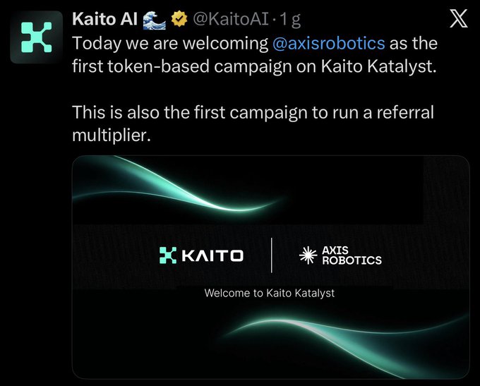A tweet from Kaito AI (@KaitoAI) announcing @axisrobotics as the first token-based campaign on Kaito Katalyst, also featuring the first referral multiplier, with 'Welcome to Kaito Katalyst' branding.