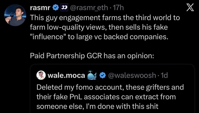 The image displays a tweet from "rasmr" (@rasmr.eth) criticizing another user, @waleswoosh (wale.moca), accusing him of "engagement farms the third world to farm low-quality views" and sells "fake 'influence'" to VC-backed companies. This is followed by a quoted tweet from @waleswoosh announcing he deleted his "fomo account" and is done with the platform. The image illustrates the post's theme by showing two crypto influencers publicly feuding and calling each other out for fake engagement and bag-holding behavior.