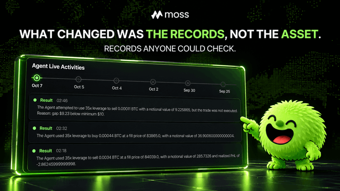 A promotional graphic for "Moss" featuring a green fuzzy mascot pointing at a dashboard displaying 'Agent Live Activities' with timestamped results showing BTC trading transactions, under the headline 'WHAT CHANGED WAS THE RECORDS, NOT THE ASSET.'